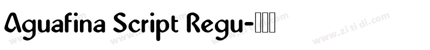 Aguafina Script Regu字体转换